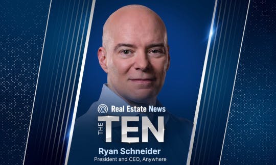 "The Ten" Ryan Schneider, President and CEO, Anywhere