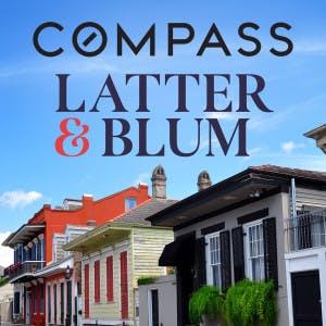 Compass Realty and Latter & Blum logos over New Orleans houses