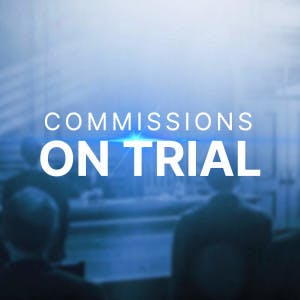 Commissions on trial and a courtroom scene.