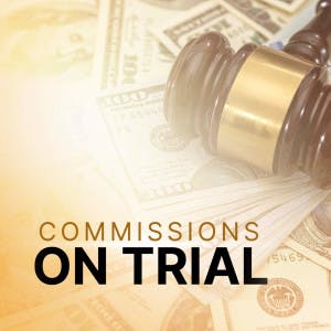 Commission on trial and a gavel atop a pile of money.