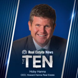 "The Ten" - Hoby Hanna, CEO, Howard Hanna Real Estate