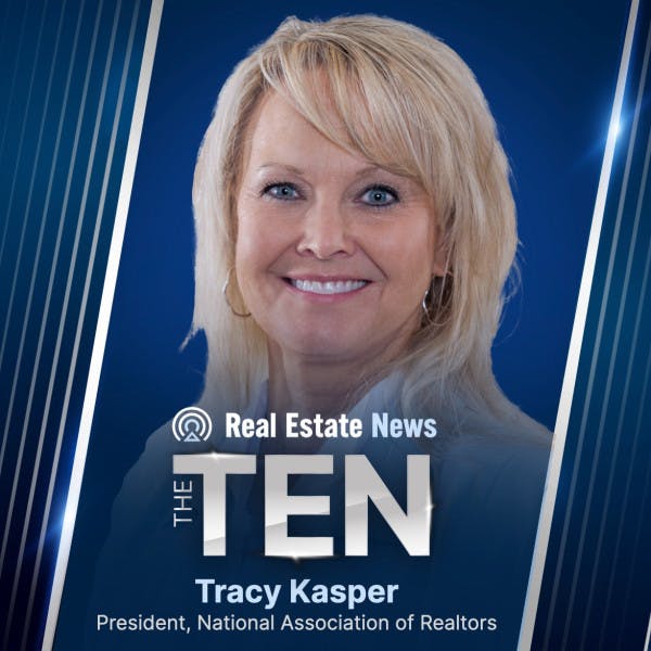 "The Ten" Tracy Kasper, President, National Association of Realtors